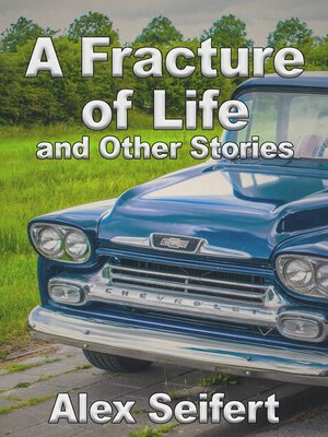 cover image of A Fracture of Life and Other Stories